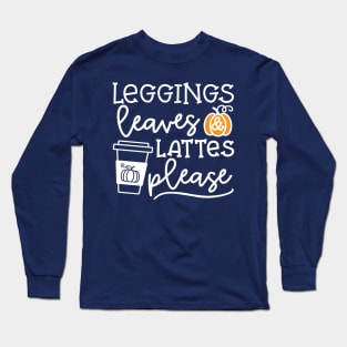 Legging Leaves and Lattes Please Halloween Fall Autumn Cute Long Sleeve T-Shirt